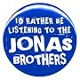 1" Jonas Brothers "Rather Be Listening to" Button/Pin