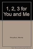 1 2 3 for you and me