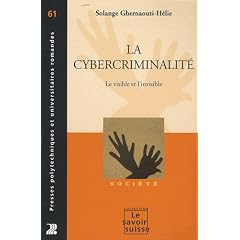 La cybercriminalit� : Le visible et l'invisible
