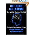 The Future Of Learning–The Michel Thomas Method