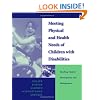 Meeting Physical and Health Needs of Children with Disabilities: Teaching Student Participation and Management