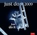 Just do it 2009.