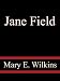 Jane Field - Mary E. Wilkins