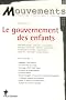 Mouvements, N�49, Janvier-F�vrie : Le gouvernement des enfants