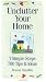 Unclutter Your Home: 7 Simple Steps, 700 Tips and Ideas (Simplicity Series)