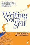Writing your self : transforming personal material