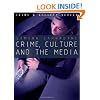 Crime, Culture and the Media