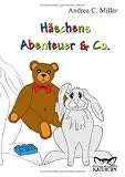 H�schens Abenteuer & Co - Andrea C Miller