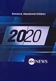 ABC News 20/20 Romania: Abandoned Children