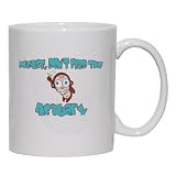 Please, Don't Feed The Actuary Mug for Coffee / Hot Beverage (choice of sizes and colors)
