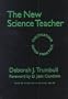The New Science Teacher: Cultivating Good Practice (Ways of Knowing in Science)