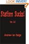 Statism Sucks! Ver. 2.0