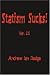 Statism Sucks! Ver. 2.0 Statism Sucks! Ver. 2.0