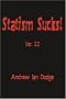 Statism Sucks! Ver. 2.0 Statism Sucks! Ver. 2.0