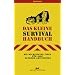 Das kleine Survival-Handbuch: Die wichtigsten Tipps f�r alle Outdoor-Aktivit�ten