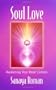 Soul Love: Awakening Your Heart Centers