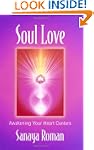 Soul Love: Awakening Your Heart Centers