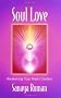 Soul Love: Awakening Your Heart Centres (Soul life series)