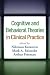 Cognitive and Behavioral Theories in Clinical Practice