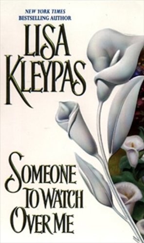 Someone to Watch over Me by Lisa Kleypas Someone to Watch over Me by Lisa Kleypas