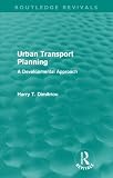 Urban transport planning : a developmental approach