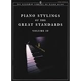 Piano Stylings of the Great Standards, Vol. IV [Paperback]