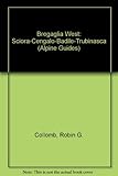 Bregaglia West : Sciora, Cengalo, Badile, Trubinasca: a selection of climbs