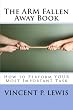 The ARM Fallen Away Book: How to Perform YOUR Most Important Task