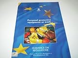 Personal protective equipment at work : Personal Protective Equipment at Work Regulations 1992