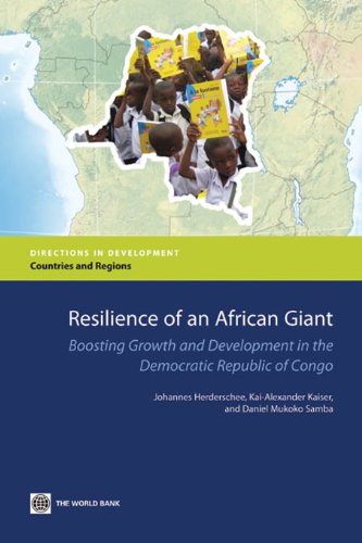 Resilience of an African Giant: Boosting Growth and Development in the Democratic Republic of Congo (Directions in Development)