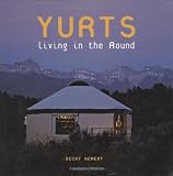 Yurts: Living in the Round