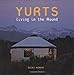 Yurts: Living in the Round