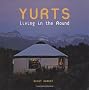 Yurts: Living in the Round