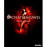 Schattenjuwel: Das Herz von Elowiavon "Robin Black"