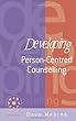 Developing Person-Centred Counselling (Developing Counselling series)