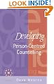 Developing Person-Centred Counselling (Developing Counselling series)