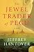 The Jewel Trader of Pegu: A Novel (P.S.)