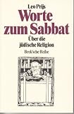 Produkt-Bild: Worte zum Sabbat. &Uuml;ber die j&uuml;dische Religion.