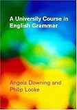 English Grammar: A University Course, Second Edition