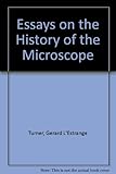 Essays on the history of the microscope