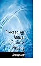Proceedings Annual Business Meeting