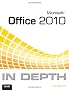 Microsoft Office 2010 in Depth