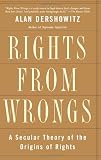 Rights From Wrongs: A Secular Theory of the Origin of Rights