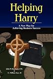Helping Harry - A New Way for Achieving Business Success