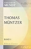 Thomas M�ntzer: Ein deutscher Roman. Band 1