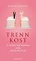 Trennkost. 13 s��e Lektionen zum Singlegl�ck