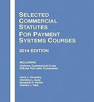 Selected Commercial Statutes for Payment Systems Courses, 2014 (Selected Statutes)