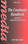 Continuity Handbook for Single Camera Shooting, Third Edition (Media Manuals)