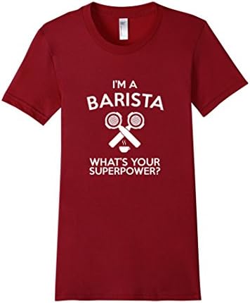 I'm a Barista What's your Superpower Shirt - Female Medium - Cranberry