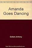 Amanda goes dancing : a picture-story